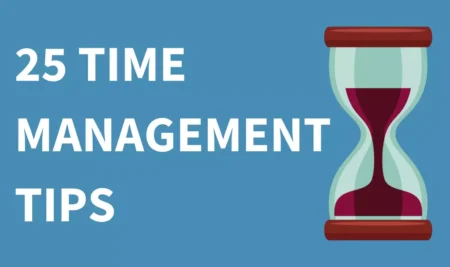 25 Time Management Tips for Achieving Your Goals
