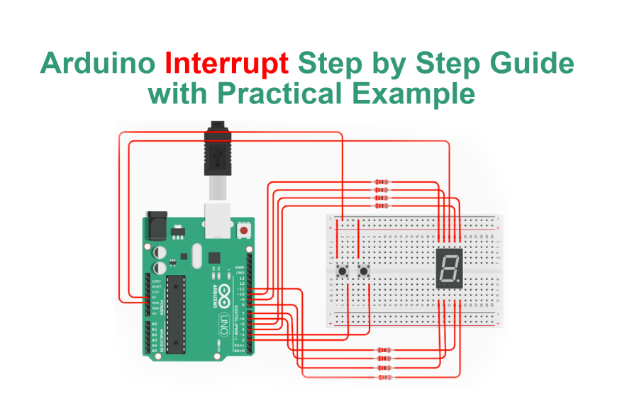 Arduino Interrupt Step by Step Guide with Practical Example
