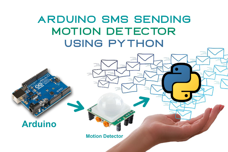 Arduino SMS Sending Motion Detector using Python