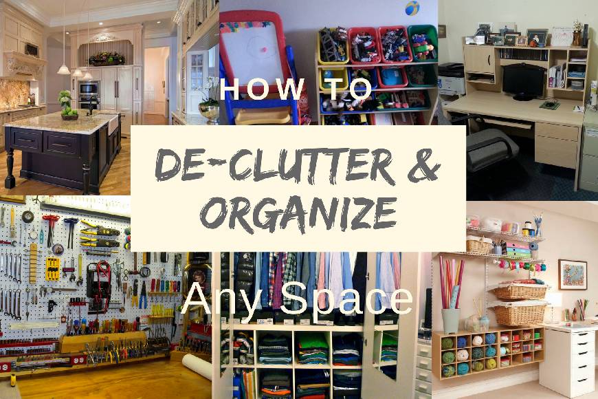 How to Declutter & Organize Any Space